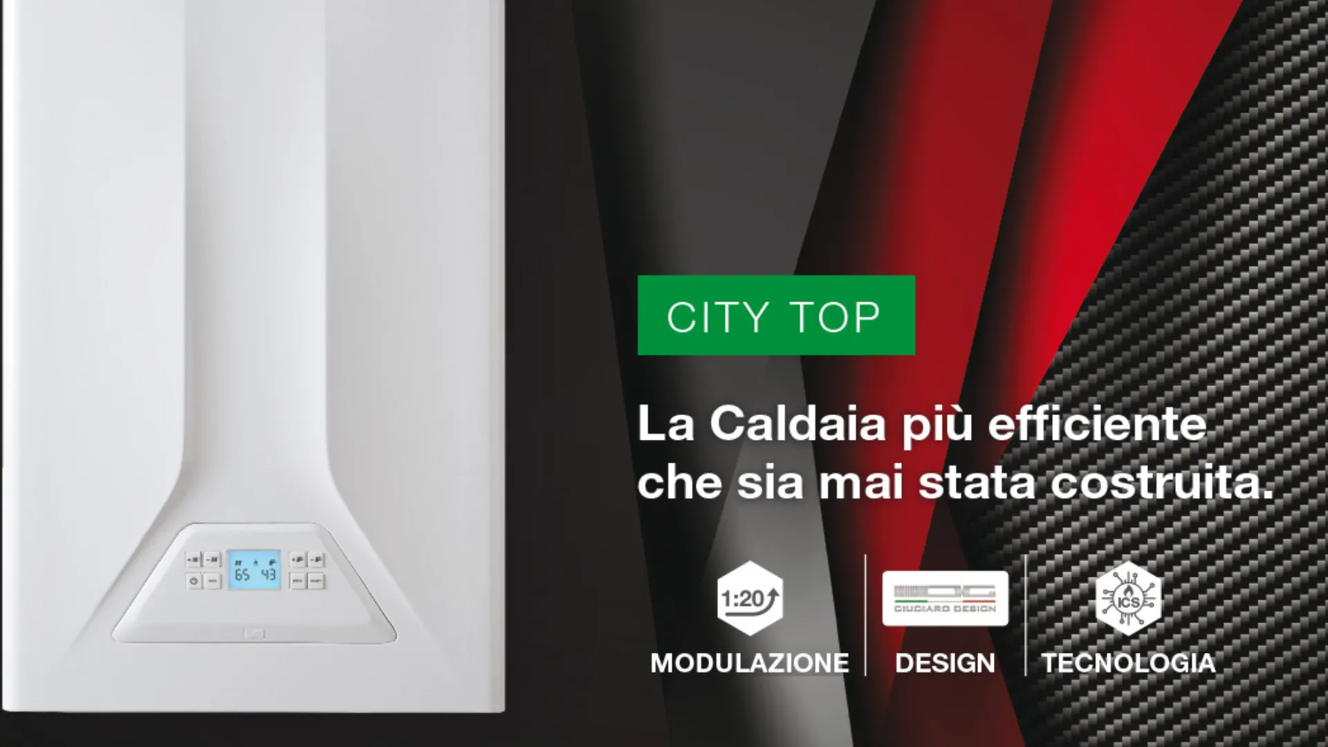 City Top - Condensing gas boiler with modulation ratio 1:20 The most efficient on the market